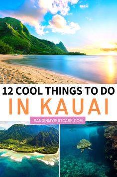 the beach and ocean with text overlay that reads 12 cool things to do in kaua