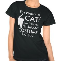 Funny Cat Costume, Halloween Women's Tees Funny Black Top With Cat Design, Funny Cat Shirts For Women, Spooky Halloween T-shirt With Cat Design, Casual Halloween Cat Design T-shirt, Funny White T-shirt With Cat Design, Cat Halloween Costume, Cat Costumes, Unique Halloween, Smiles And Laughs