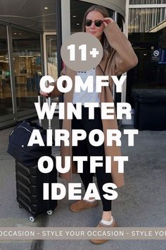 a woman standing in front of an airport with her luggage and the words, 11 + comfy winter airport outfit ideas