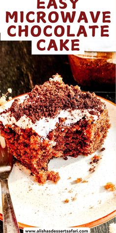 a close up of a piece of cake on a plate with the words easy microwave chocolate cake