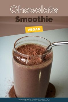 chocolate smoothie in a glass with a spoon on the side and text overlay reads, chocolate smoothie smoothie vegan