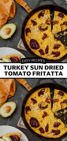 two pictures showing different types of pizzas with the words easy recipes turkey sun dried tomato frittata