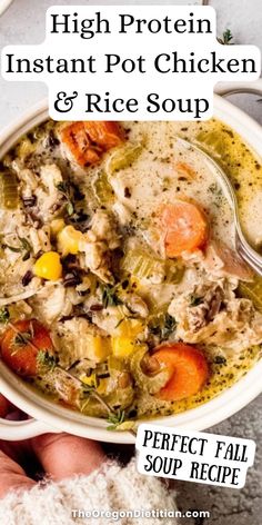 a hand holding a bowl of chicken and rice soup with the title high protein instant pot chicken & rice soup