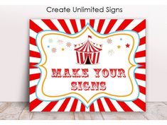 a circus sign with the words make your signs written in red and white stripes on it