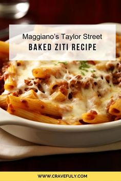 a close up of a plate of food with pasta and sauce on it, text reads maggiao's taylor street baked ziti recipe