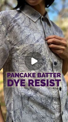 a woman wearing a shirt with the words pancake batter dye resist