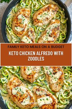 chicken alfredo with zucchini noodles in a skillet and the words family keto meals on a budget