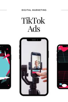 three smartphones with the text digital marketing tikt tok ads