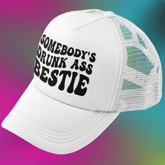 New Hat. For Men Or Women. Somebody's Drunk Ass Bestie Graphic Foam Trucker Hat In White. Lightweight Poly-Foam Trucker Cap With Mesh Back Curved Bill Visor For Optimal Shading Adjustable Plastic Snap Strap Adult Unisex One Size Fits Head Circumferences Ranged About 51-60cm Style Tags # Drinking Humor Funny Humorous Joke Wavy Groovy Text Sport Baseball Hat Cap Vacation Travel Hot Weather Guys Mens Womens Casual Outdoors Original Custom Cool Unique Handmade Trendy Active Big Bold Message White Bl Funny Trucker Hat One Size, Customizable Funny Trucker Hat, Novelty Trucker Hat For Beach, One Size Fits Most, Funny Trucker Hat, One Size Fits Most, Inappropriate Trucker Hats, Funny Trucker Hat, Beach Bonfire, Drinking Humor, Sorority And Fraternity