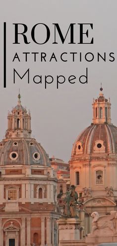 an image of rome with the words rome attractions maped over it and buildings in the background