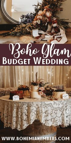 a table with cake and flowers on it for a boho mam budget wedding