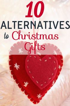 an ornament hanging from a tree with the words 10 alternatives to christmas gifts