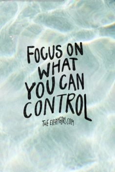 Text on an aqua blue water-like background reads "Focus on what you can control" in bold, black letters. Below, a smaller text states "TheEverygirl.com". The overall feeling is calm and motivational. Vision Board Layout, Self Control Quotes, Focusing On Yourself Quotes, Control Quotes, Future Quotes, Focus Quotes, Tech Background