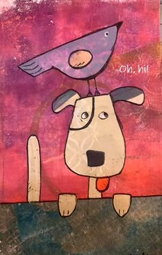 a painting of a dog with a bird on top of it's head that says in no