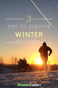 a person running in the snow with text overlay that reads 3 tips to survive winter running