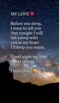 a person sitting on top of a hill under a night sky with the words,'my love before you sleep, i want to tell you that tonight i will fall asleep with you