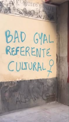 graffiti on the side of a building that says bad gnal referente cultural