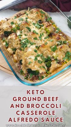 broccoli casserole in a glass baking dish with text overlay that reads keto ground beef and broccoli casserole alfredo sauce