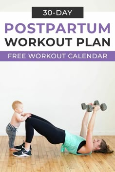 a woman doing a workout with a baby on her lap and the words 30 - day postpartum workout plan