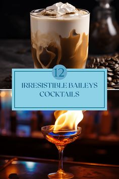 two different types of drinks with the words irresistiblely bailey's cocktails on top