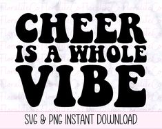 cheer is a whole vibe svg and png instant