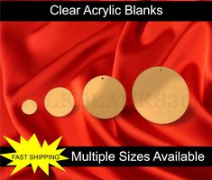 three circles are shown with the text clear acrylic blanks multiple sizes available