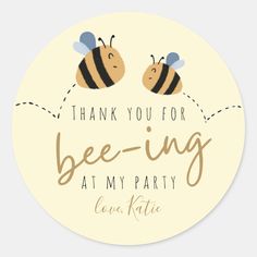 thank you for bee - ing at my party sticker with two bees on it