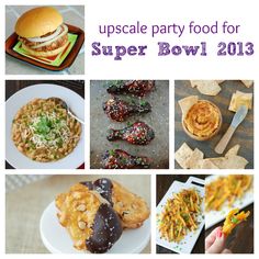 several pictures of different food items and the words, upcycle party food for super bowl 2013