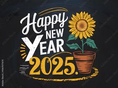 Happy New Year 2025 Greeting with a Sunflower in a Pot Stock Illustration | Adobe Stock Sunflower In A Pot