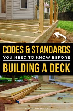 the steps to building a deck with text overlay that reads, code & standards you need