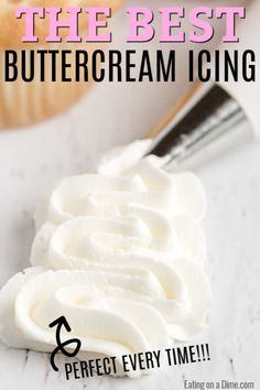 the best buttercream icing is perfect every time