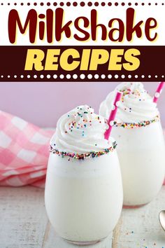 two milkshakes with sprinkles on top and the words milkshake recipes above them