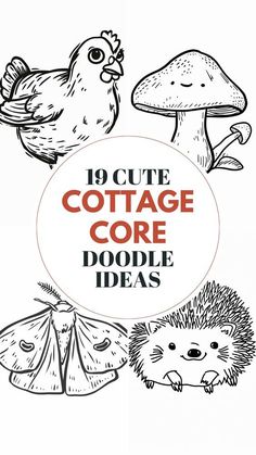 the cover of 19 cute cottage core doodle ideas, including mushrooms and hedges