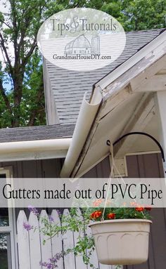 the gutters made out of pvc pipe