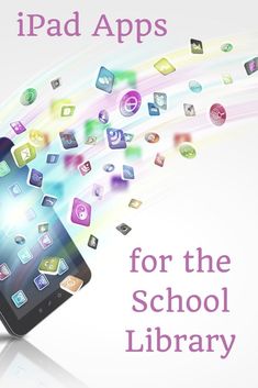 the cover of ipad apps for the school library, with colorful icons coming out of it