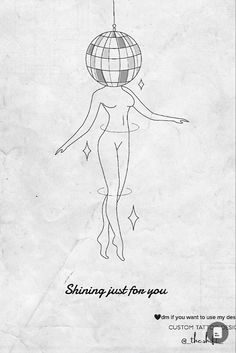 a drawing of a woman with a ball on her head and the words shining just for you