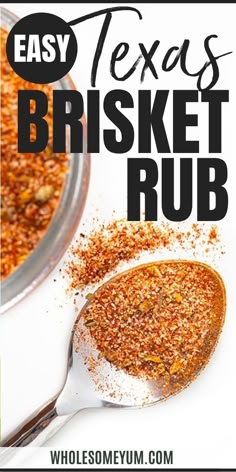 a spoon full of spices next to a bowl with the words easy texas brisket rub