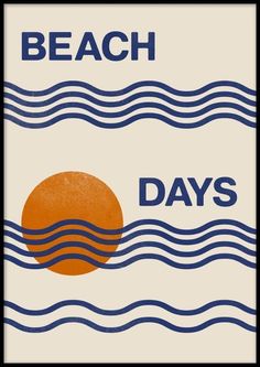 the beach days poster is shown with waves and an orange ball in the middle of it