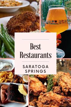 the best restaurants in saratoga springs, florida with pictures of food and drinks