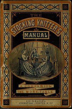 an old book with the title stocking kniters'manual