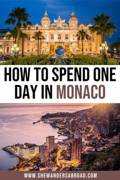 an image of monaco with text overlay reading how to spend one day in monaco