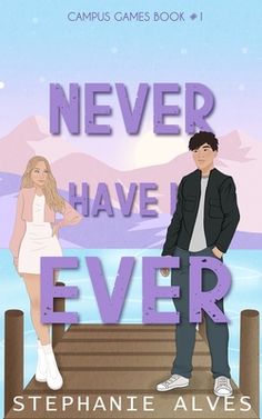 the cover of never have i ever by stephanie alves