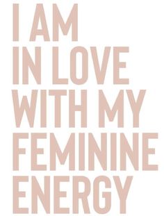 the words i am in love with my feminine energy are shown on a white background