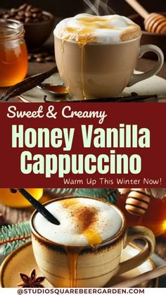 honey vanilla cappuccino in a cup on a saucer with the words sweet & creamy honey vanilla cappuccino