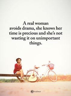 a woman sitting on a bench next to a bike with the caption, a real woman avoids drama, she knows her time is precious and she's not waiting it on important things