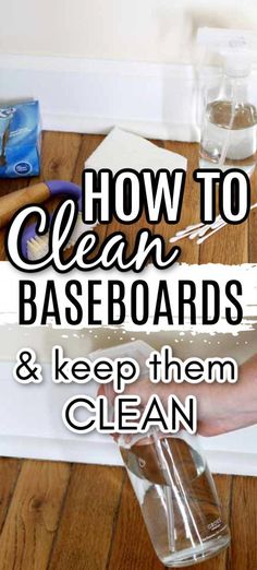 how to clean baseboards and keep them clean with the help of a diy cleaner