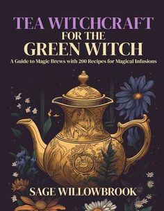 Tea Witchcraft, The Green Witch, Medicine Garden, Green Witchcraft, Natural Magic, Plant Book, Practical Magic, Green Witch, Herbal Medicine