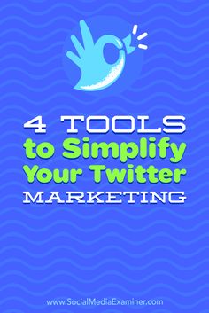 the words 4 tools to simility your twitter marketing