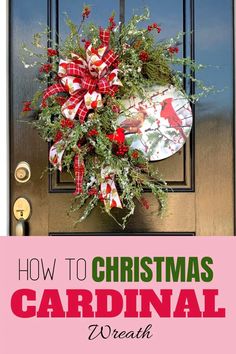 a christmas wreath on the front door with text overlay that reads how to christmas cardinal breath