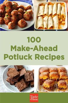 the cover of 100 make - ahead potluck recipes, including meats and vegetables